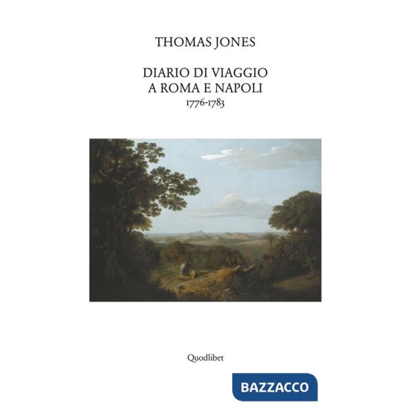 Diario di viaggio a Roma e Napoli 1776-1783