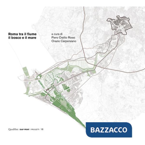 Roma tra il fiume, il bosco e il mare