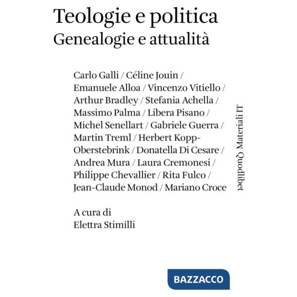 Teologie e politica. Genealogie e attualità