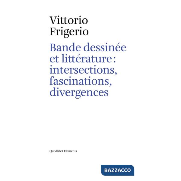 Bande dessinée et littérature: intersections, fascinations, divergences