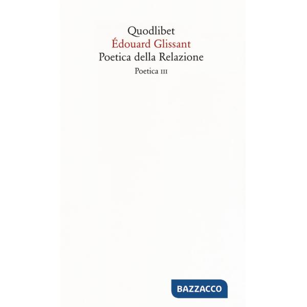 Poetica della relazione. Poetica III. Nuova ediz.