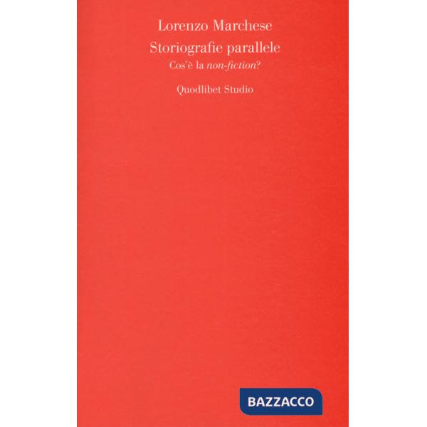 Storiografie parallele. Cos'è la «non-fiction»?