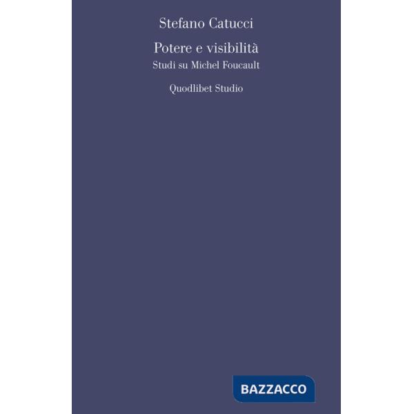 Potere e visibilità. Studi su Michel Foucault