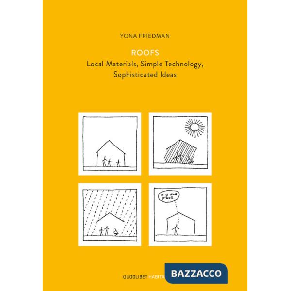 Roofs. Local materials, simple technology, sophisticated ideas