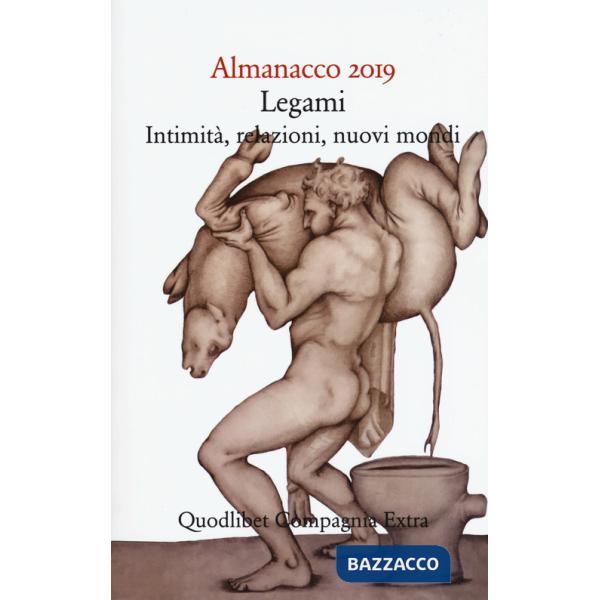 Almanacco 2019. Legami, intimità, relazioni, nuovi mondi