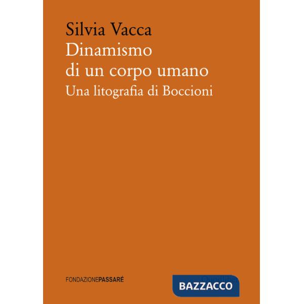 Dinamismo di un corpo umano. Una litografia di Boccioni