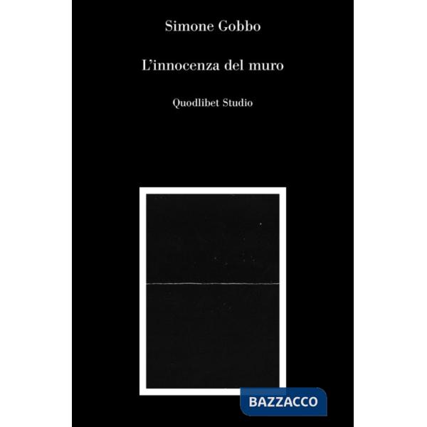 Innocenza del muro (L')