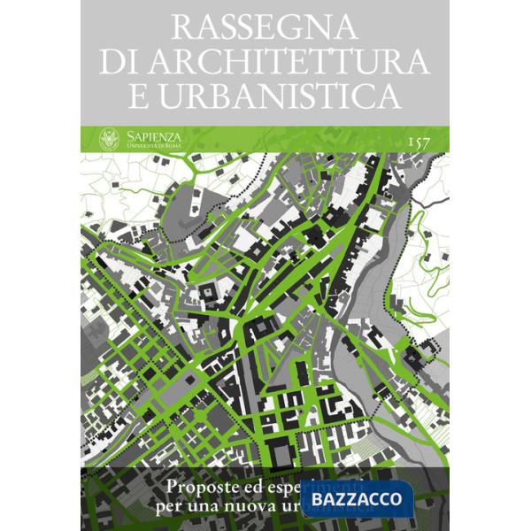 Rassegna di architettura e urbanistica. Ediz. multilingue. Vol. 157: Proposte ed esperimenti per una nuova urbanistica