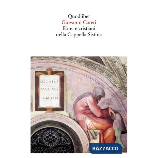 Ebrei e cristiani nella Cappella Sistina