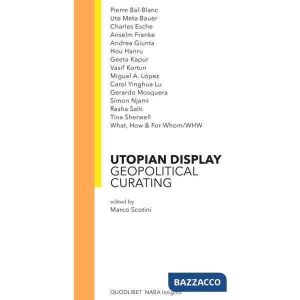 Utopian display. Geopolitical curating