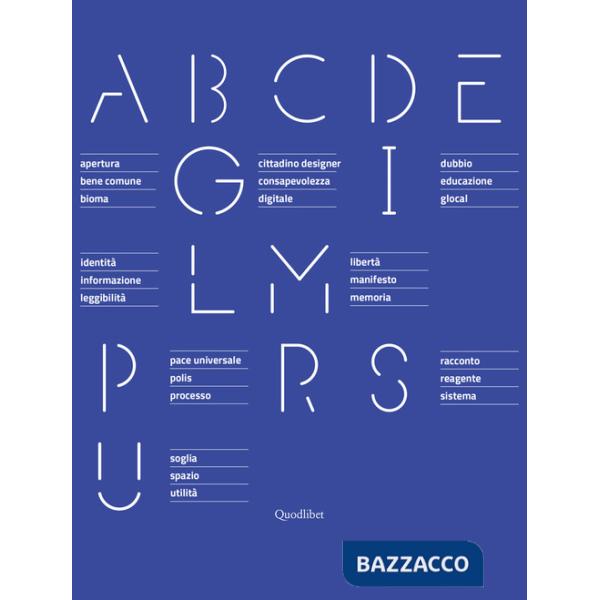 Designing civic consciousness. ABC per la ricostruzione della coscienza civile