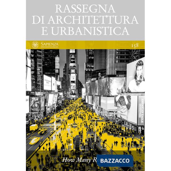 Rassegna di architettura e urbanistica. Ediz. italiana e inglese. Vol. 158: How many roads