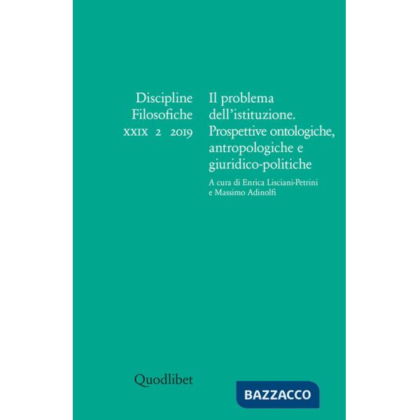 Discipline filosofiche (2019). Ediz. multilingue. Vol. 2: Il problema dell'istituzione. Prospettive ontologiche antropologiche e