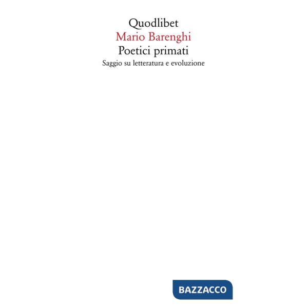Poetici primati. Saggio su letteratura e evoluzione