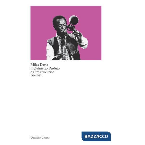 Miles Davis, il quintetto perduto e altre rivoluzioni
