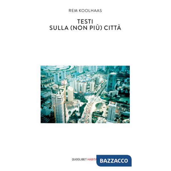Testi sulla (non più) città