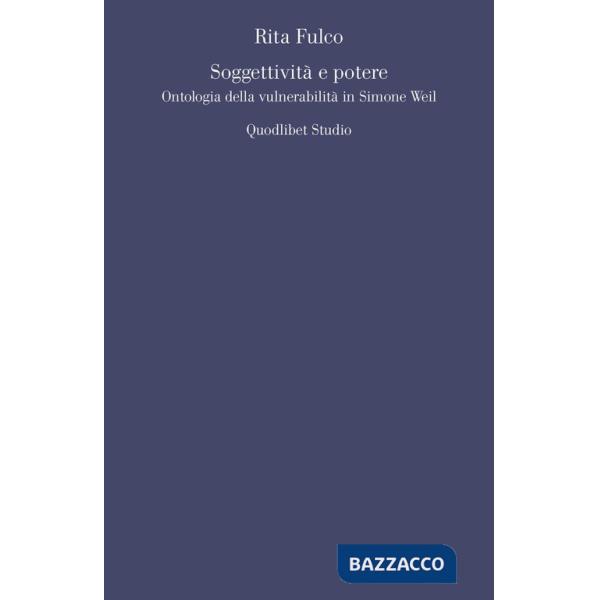 Soggettività e potere. Ontologia della vulnerabilità in Simone Weil