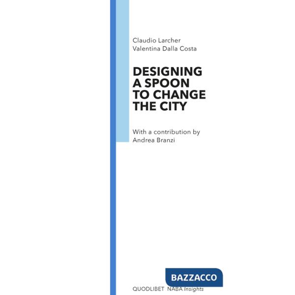 Designing a spoon to change the city