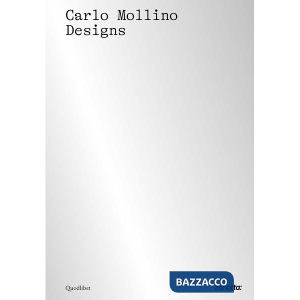 Carlo Mollino designs. Ediz. italiana e inglese