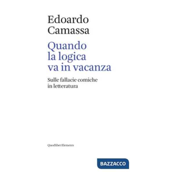 Quando la logica va in vacanza. Sulle fallacie comiche in letteratura