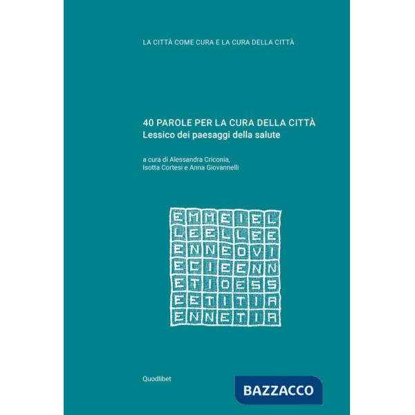 40 parole per la cura della città. Lessico dei paesaggi della salute
