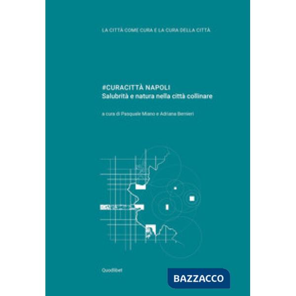 curacittà Napoli. Salubrità e natura nella città collinare