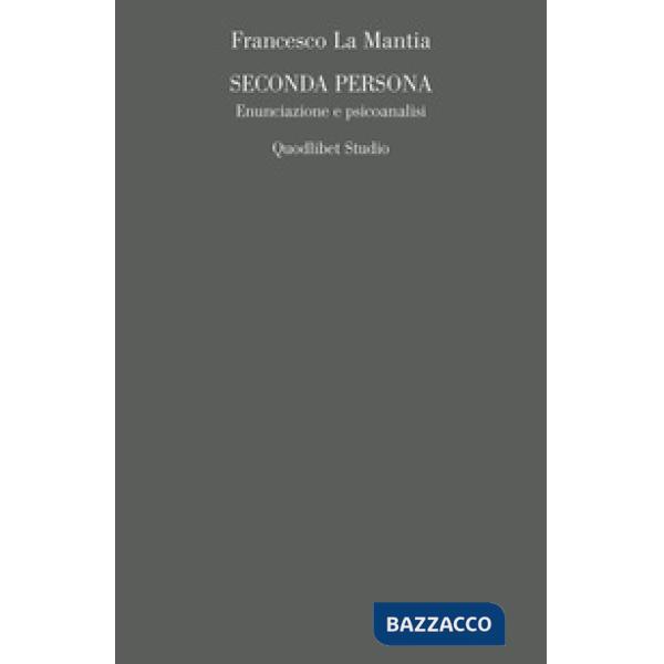Seconda persona. Enunciazione e psicoanalisi