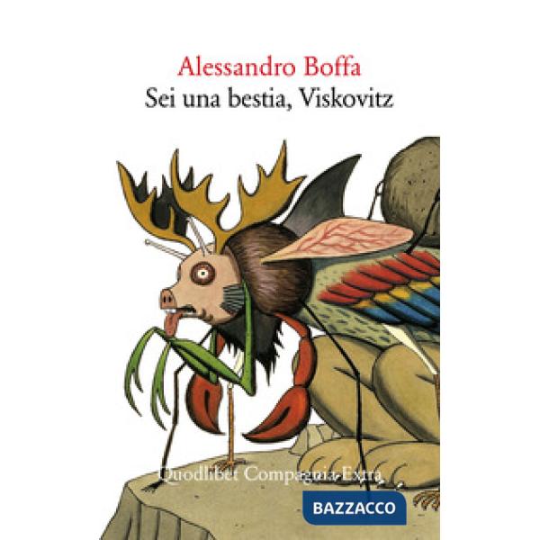 Sei una bestia, Viskovitz