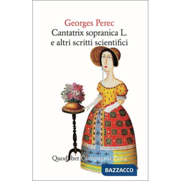 Cantatrix Sopranica L. e altri scritti scientifici