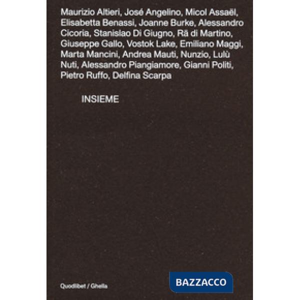 Insieme. Catalogo della mostra (Roma, 22 ottobre-30 novembre 2020). Ediz. a colori