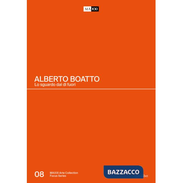 Alberto Boatto. Lo sguardo dal di fuori