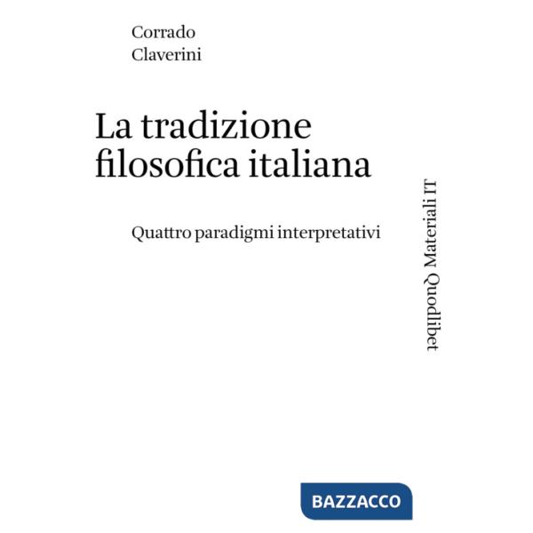 Tradizione filosofica italiana. Quattro paradigmi interpretativi (La)