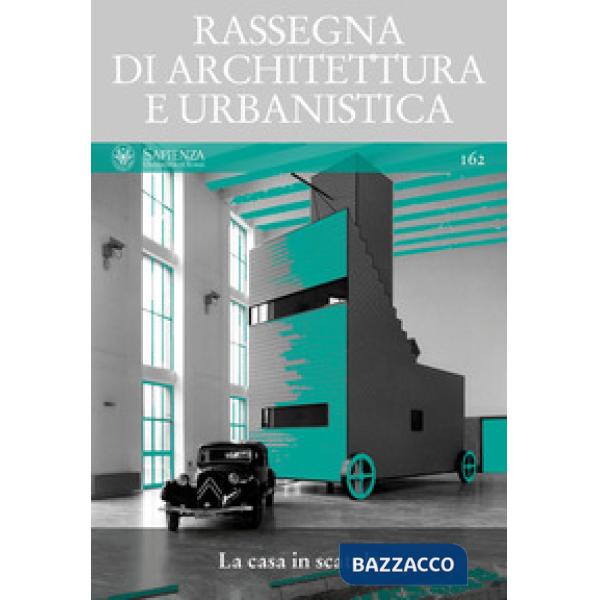 Rassegna di architettura e urbanistica. Vol. 162: La casa in scatola