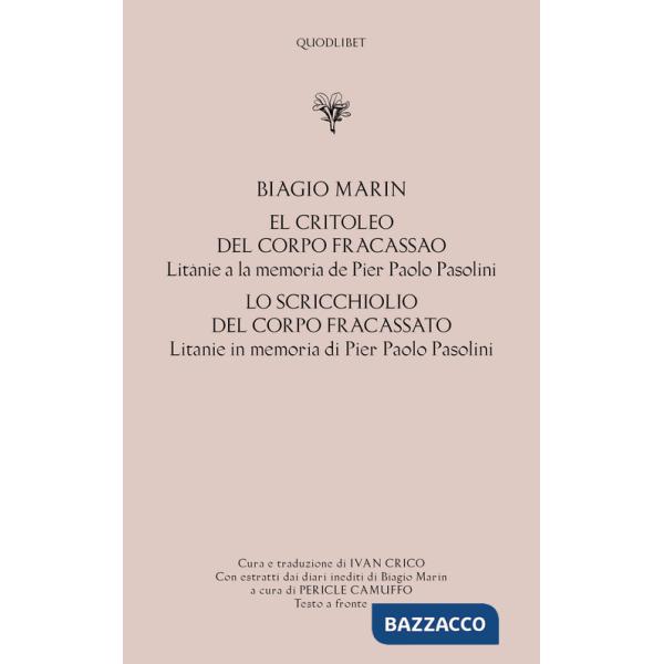 Critoleo del corpo fracassao. Litanie a la memoria de Pier Paolo Pasolini-Lo scricchiolio del corpo fracassato. Litanie in memor