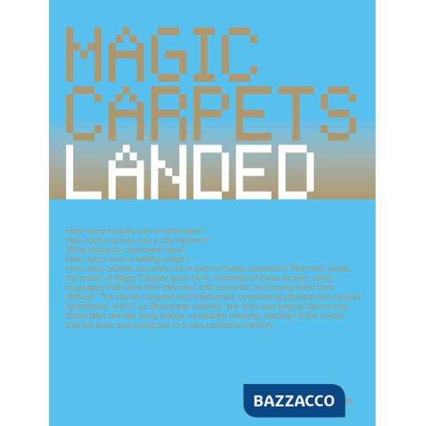 Magic carpets landed. Ediz. a colori