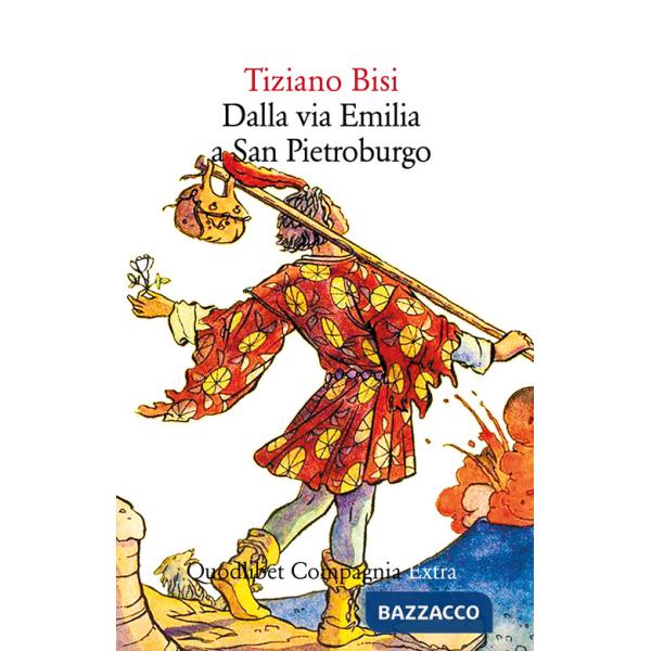 Dalla Via Emilia a San Pietroburgo