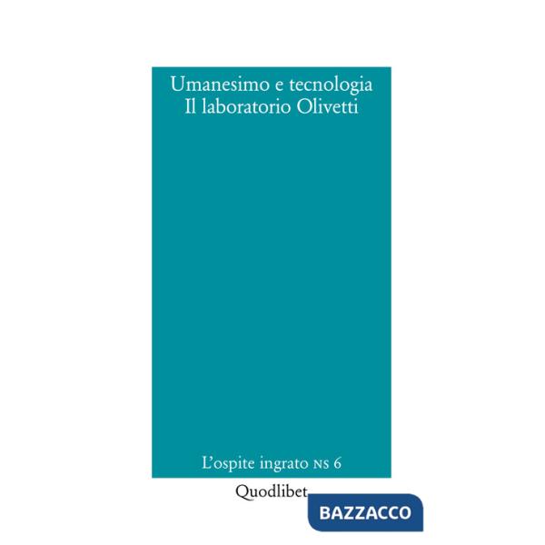 Umanesimo e tecnologia. Il laboratorio Olivetti