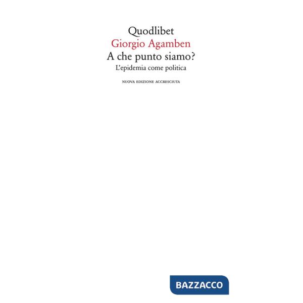 A che punto siamo? L'epidemia come politica. Nuova ediz.