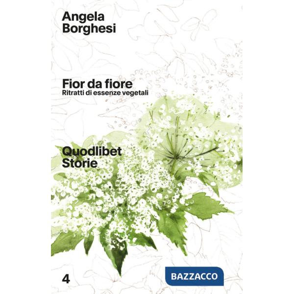 Fior da fiore. Ritratti di essenze vegetali