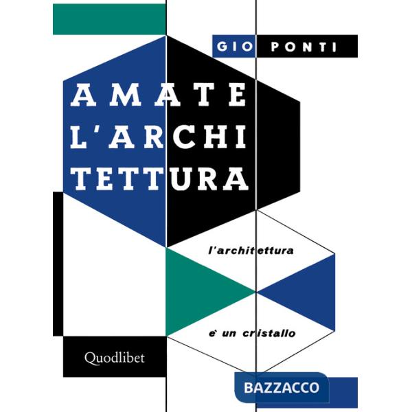 Amate l'architettura. L'architettura è un cristallo