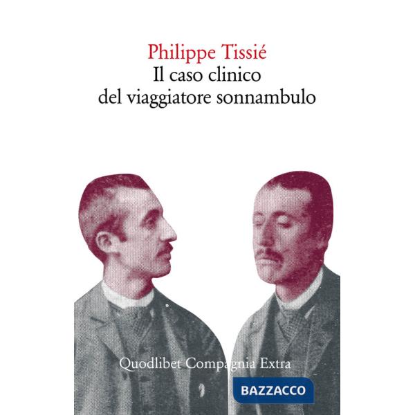 Caso clinico del viaggiatore sonnambulo (Il)