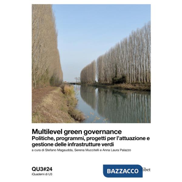 QU3. iQuaderni di U3. Ediz. italiana e inglese. Vol. 24: Multilevel green governance. Politiche, programmi, progetti per l'attua