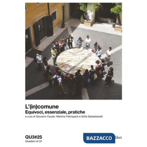 QU3. iQuaderni di U3. Ediz. italiana e inglese. Vol. 25: L' (in)comune. Equivoci, essenziale, pratiche