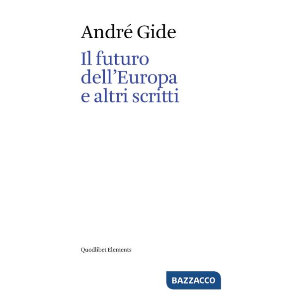 Futuro dell'Europa e altri scritti (Il)