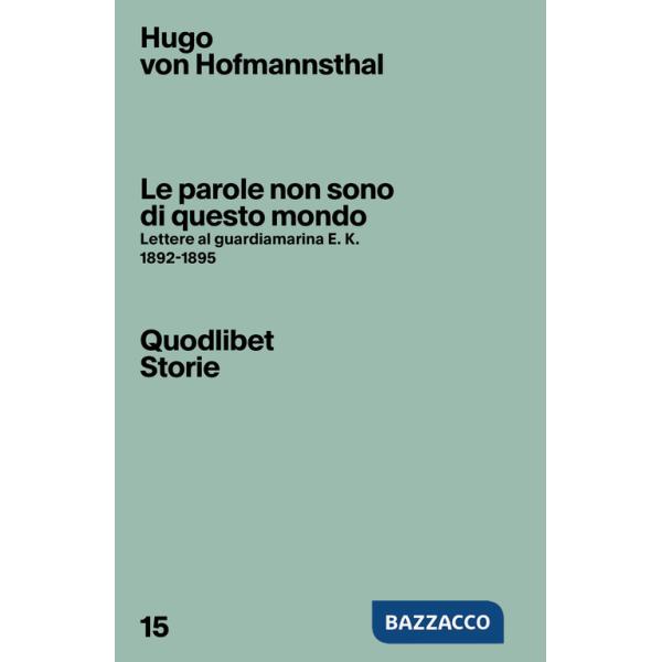 Parole non sono di questo mondo. Lettere al guardiamarina E. K., 1892-1895 (Le)