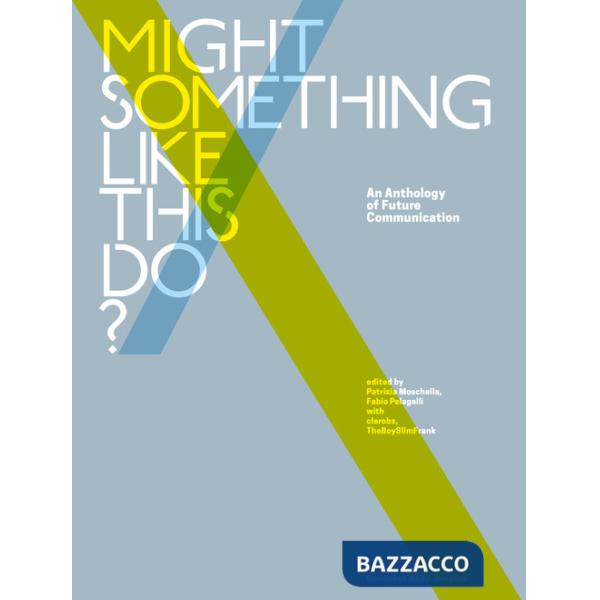 Might something like this do? An anthology of future communication