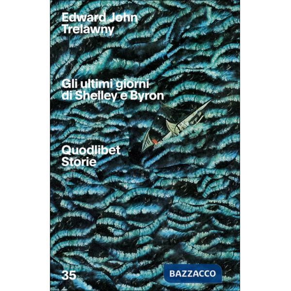 Ultimi giorni di Byron e Shelley (Gli)