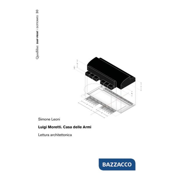 Luigi Moretti. Casa delle Armi. Lettura architettonica