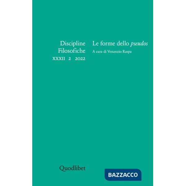 Discipline filosofiche (2022). Vol. 2: Le forme dello «pseudos»