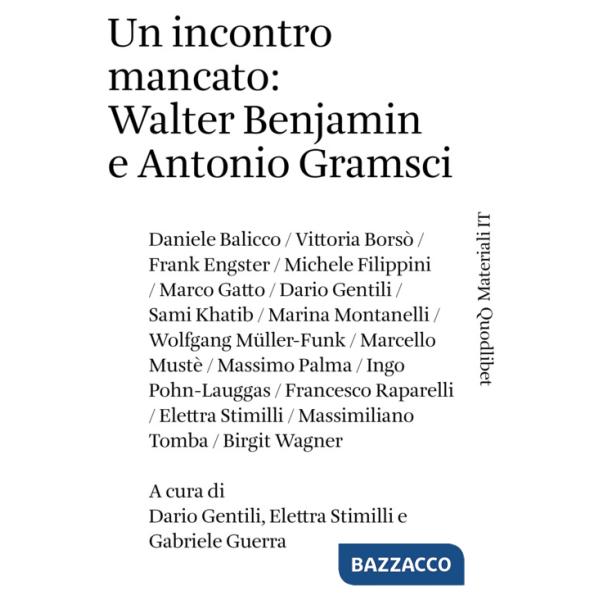 Incontro mancato: Walter Benjamin e Antonio Gramsci (Un)
